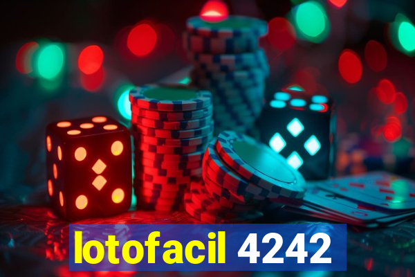 lotofacil 4242